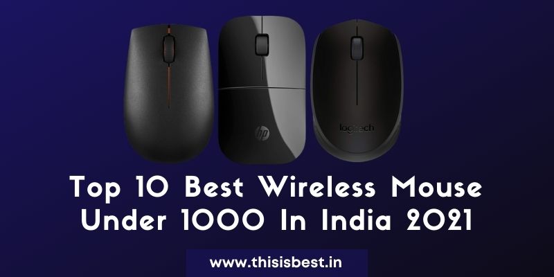 Read more about the article Top 10 Best Wireless Mouse Under 1000 In India 2021