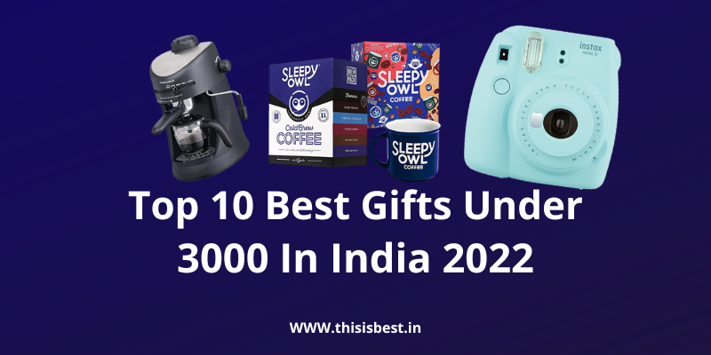 Read more about the article Top 10 gifts under 3000 in India 2022