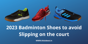 Read more about the article Badminton shoes to avoid slipping on the Court 2024