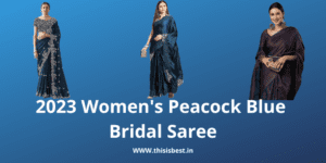 Read more about the article Peacock Blue Bridal Saree 2024 – Buy Online – India