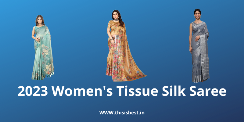 You are currently viewing Tissue Silk Saree Online in India 2024